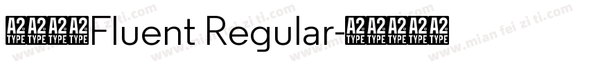 高手兵克Fluent Regular字体转换